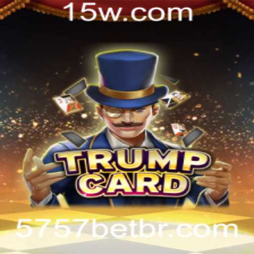 Descubra o Empolgante Mundo de TrumpCard: O Jogo que Está Conquistando 5757bet